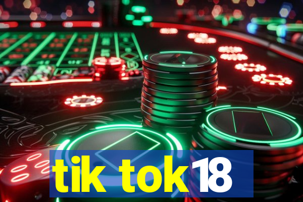 tik tok18